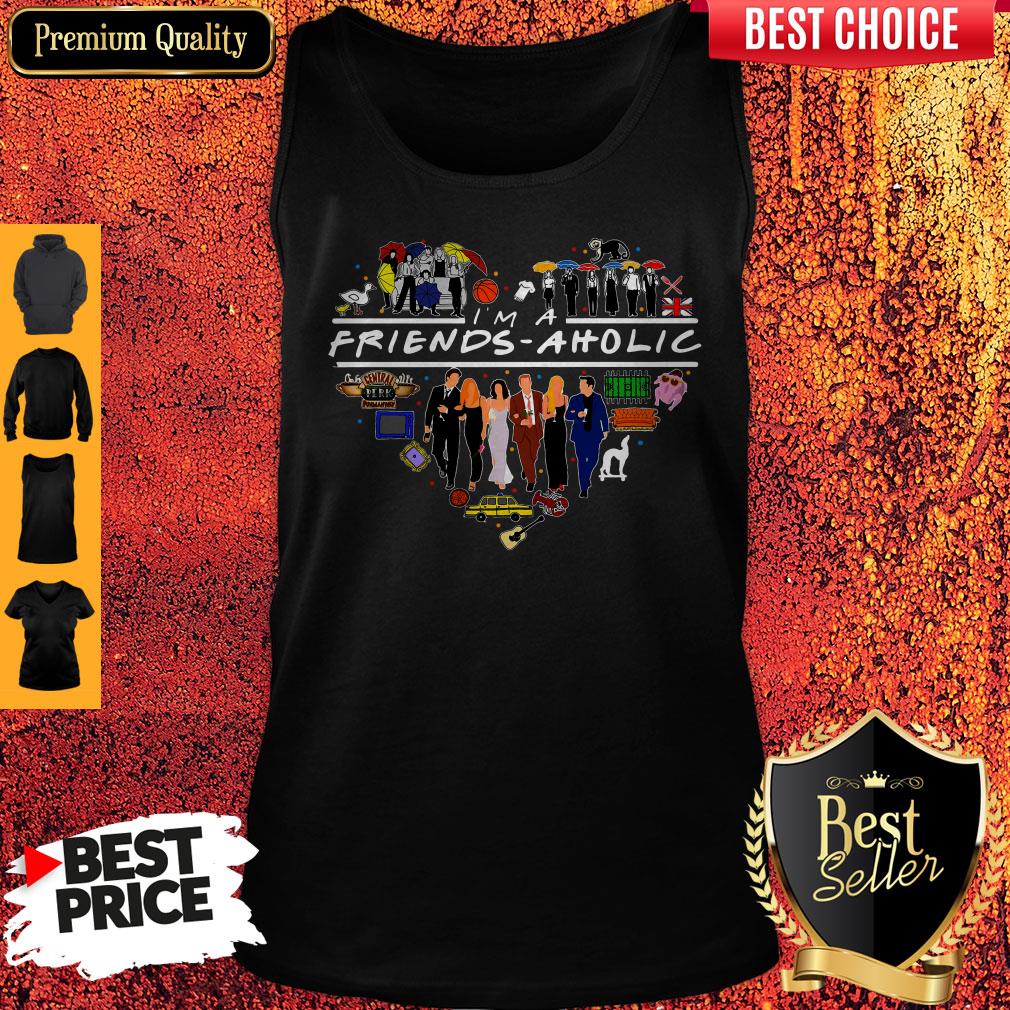 Premium I’m A Friends Aholic Shirt - Image 3