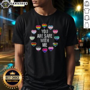 Top You Are Safe With Me Pride Month Shirt