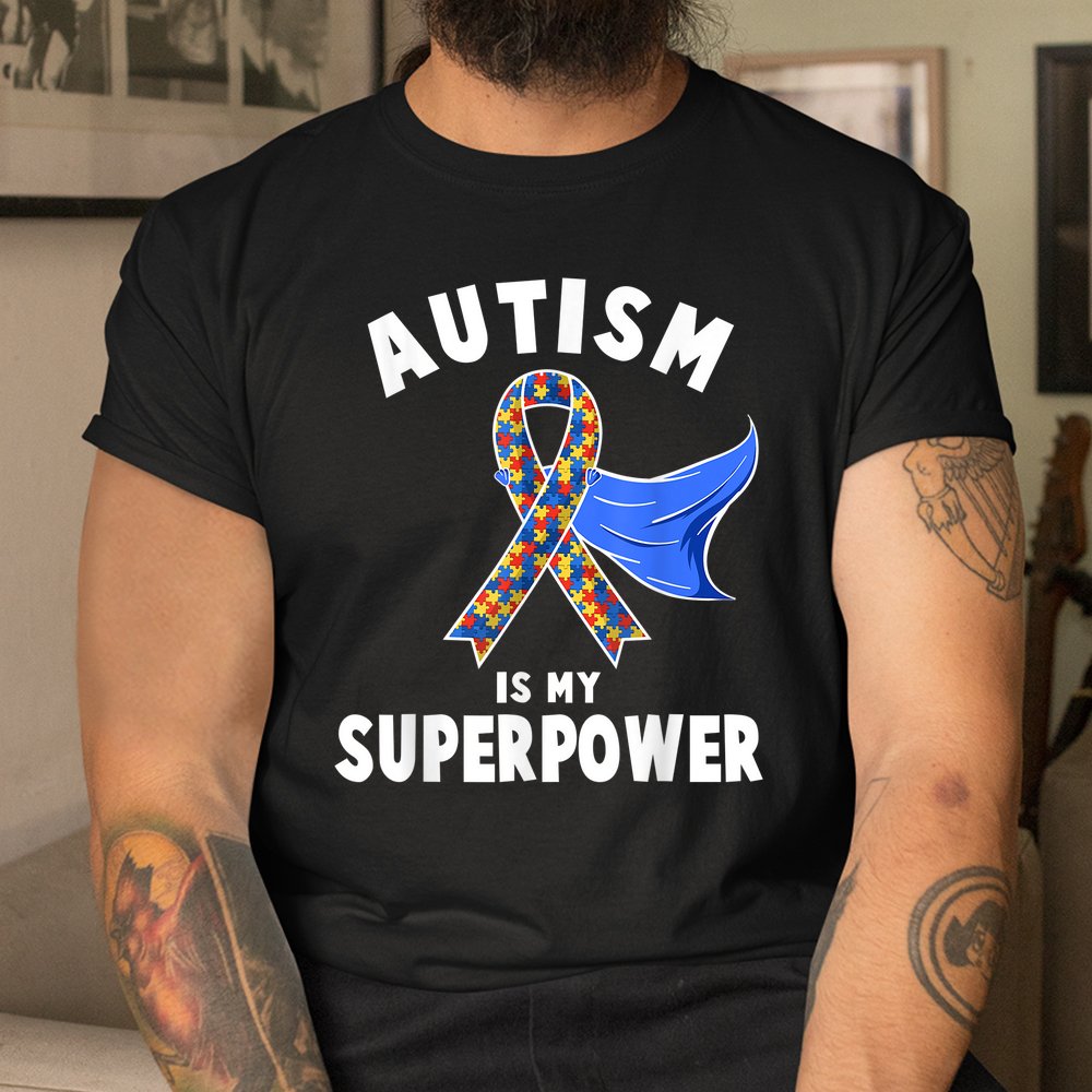 Autism Awareness Shirt Is My Superpower Shirt - Image 3