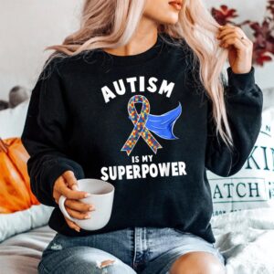 Alternative view of Autism Awareness Shirt Is My Superpower Shirt