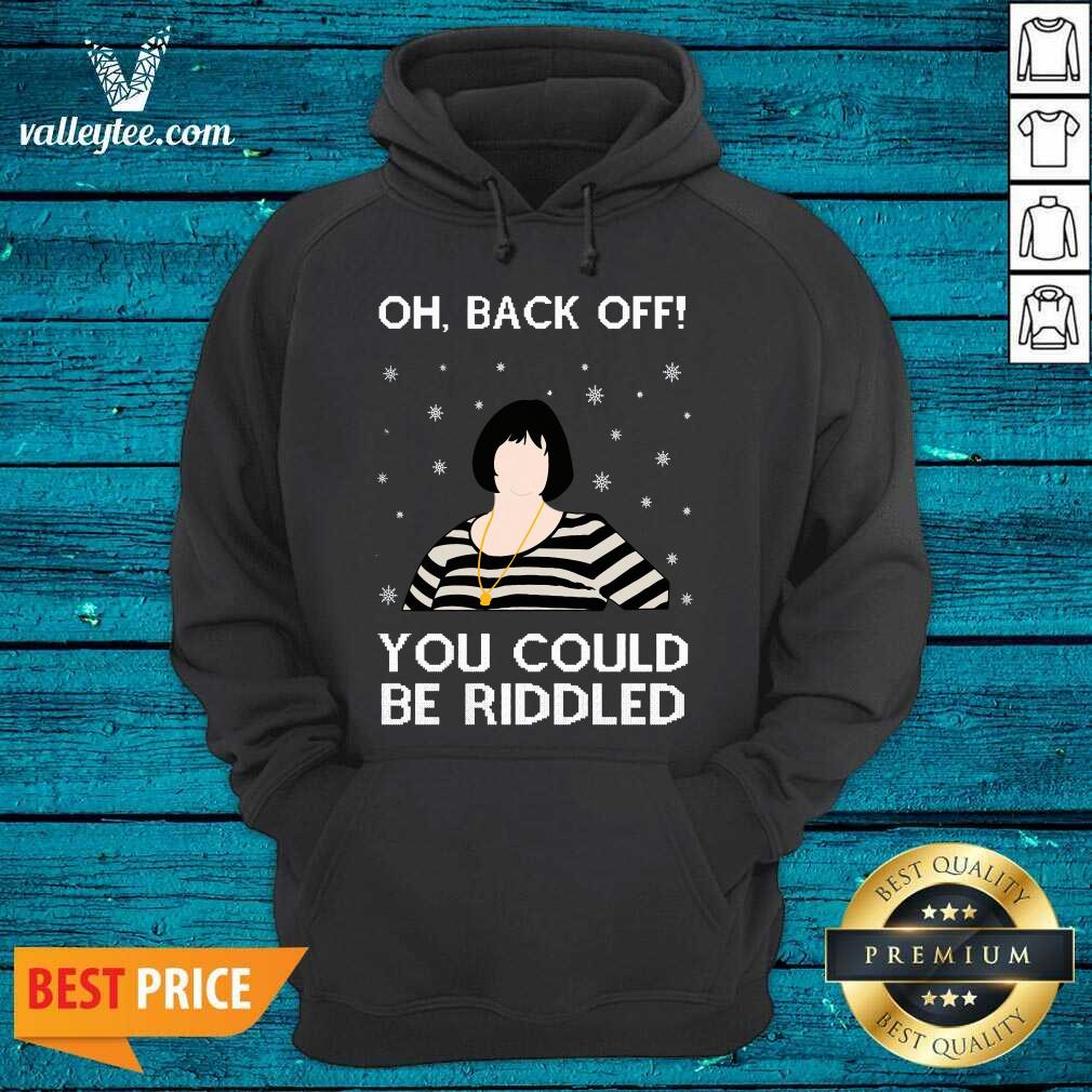 Sweet Oh Back Off You Could Be Riddled Ugly Christmas Shirt - Image 2
