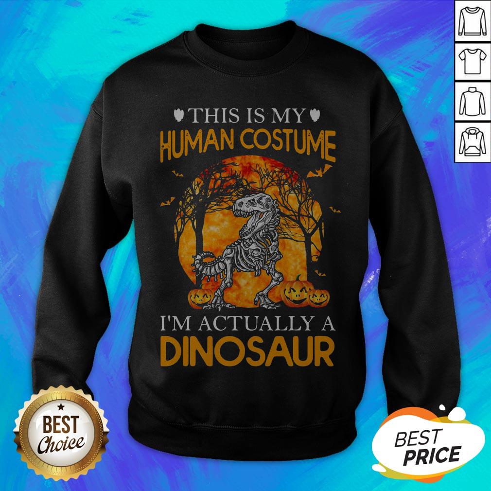 This Is My Human Costume I’m Actually A Dinosaur Halloween Shirt - Image 2