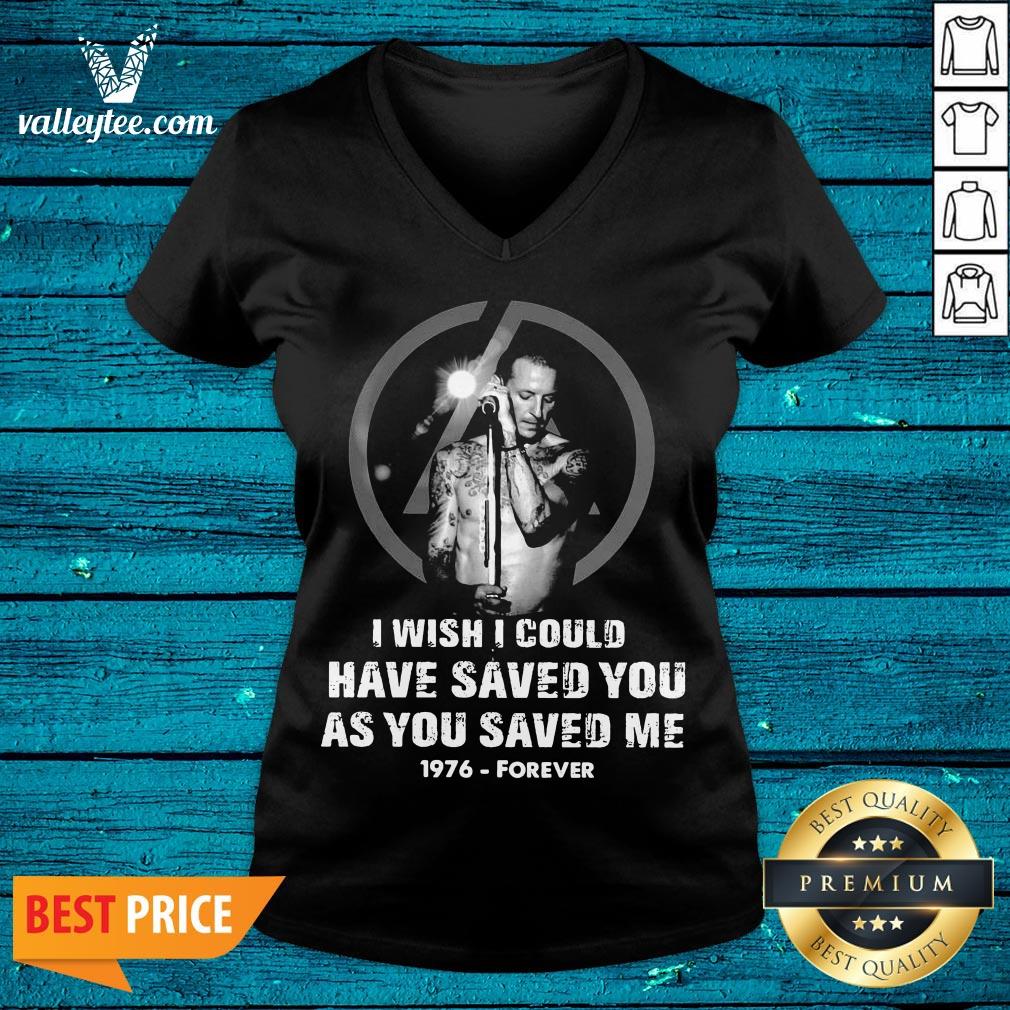 Good Chester Bennington I Wish Pretty I Could Have Saved You As You Saved Me 1976 Forever Shirt - Image 2