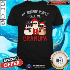 Hot Favorite People Call Me Grandpa Christmas Shirt