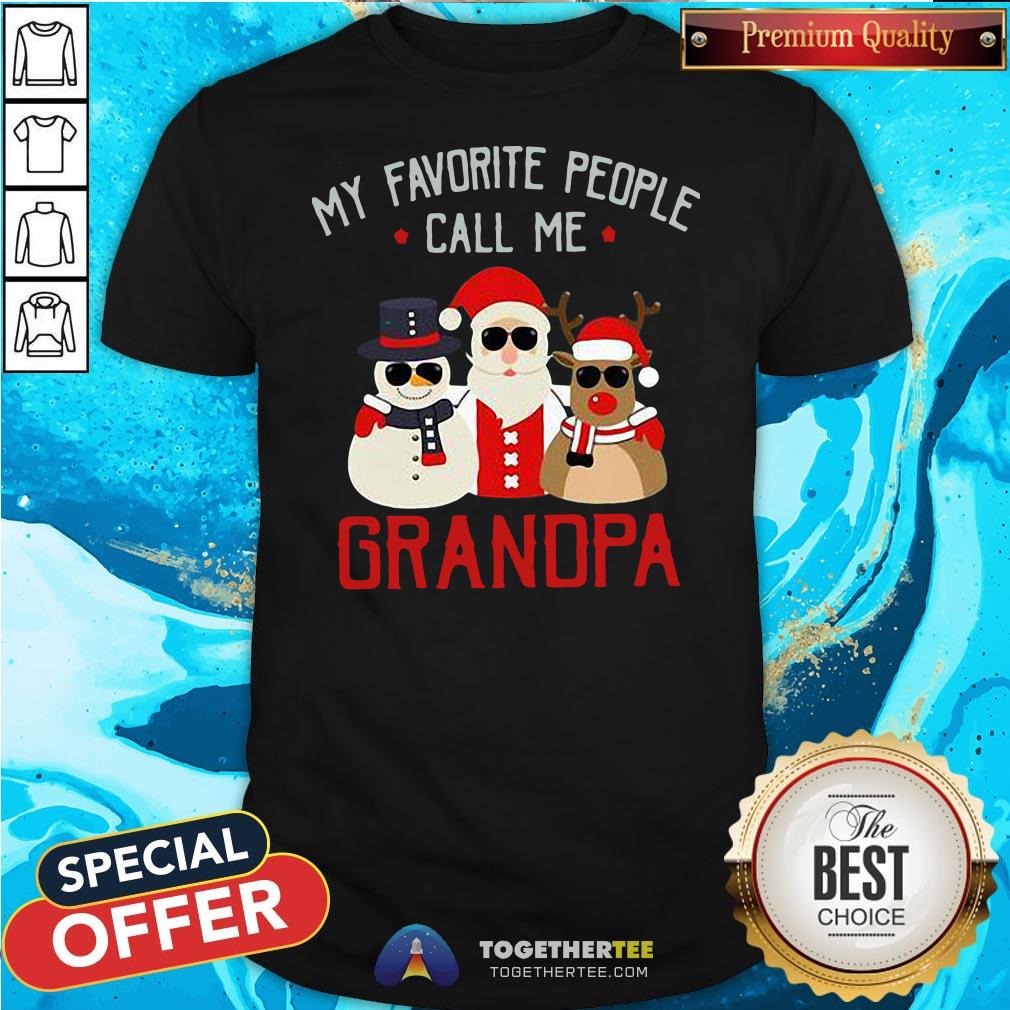 Hot Favorite People Call Me Grandpa Christmas Shirt