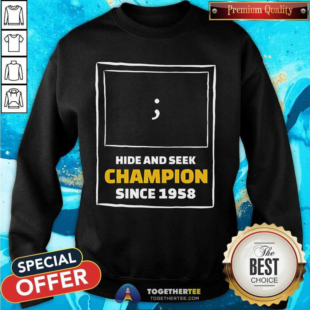 Pretty Hide And Seek Champion Since 1958 T-Shirt - Image 4