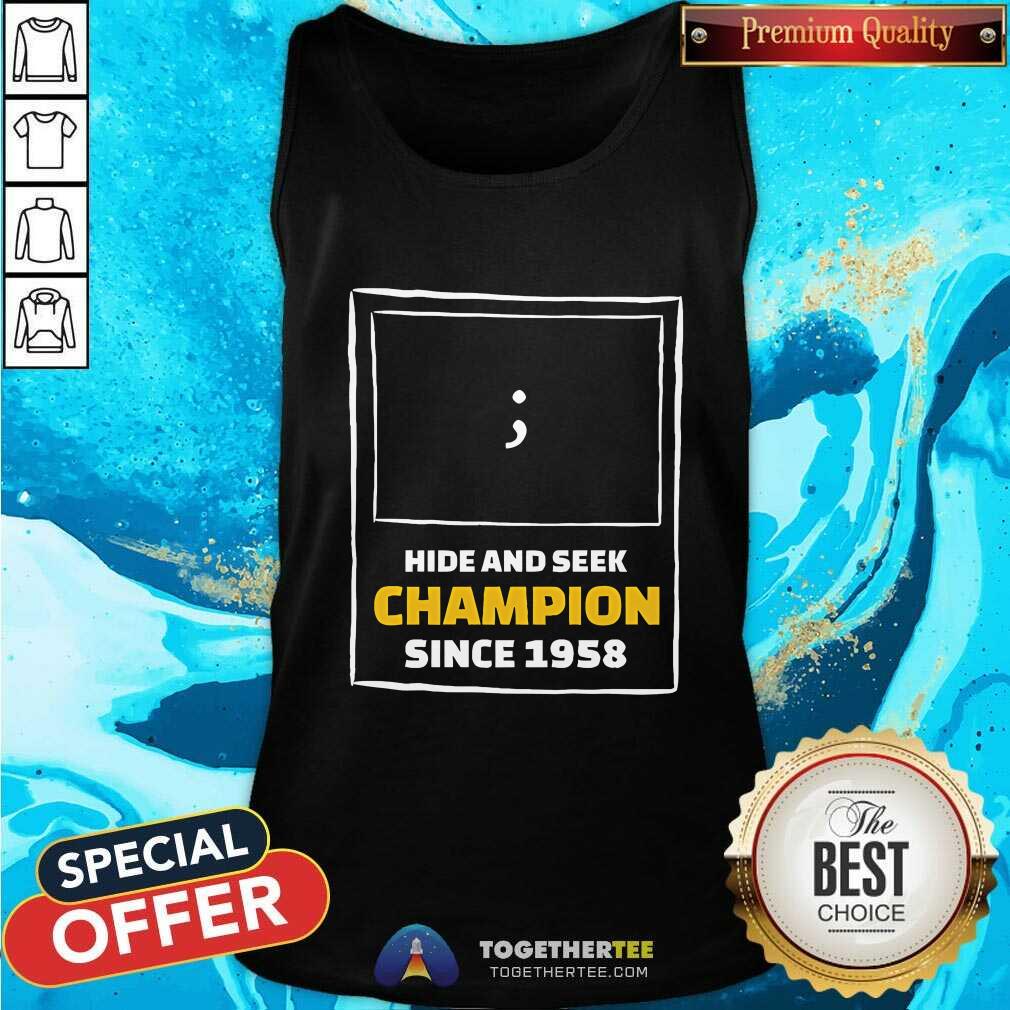 Pretty Hide And Seek Champion Since 1958 T-Shirt - Image 3