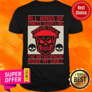 All Kinos Of Images Swim Like Tropical Fish In Skull Shirt