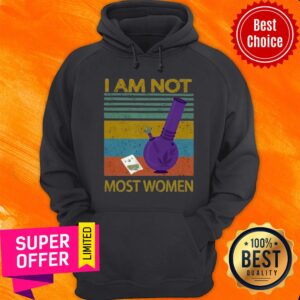 Alternative view of I Am Not Most Women Weed Vintage Retro Shirt