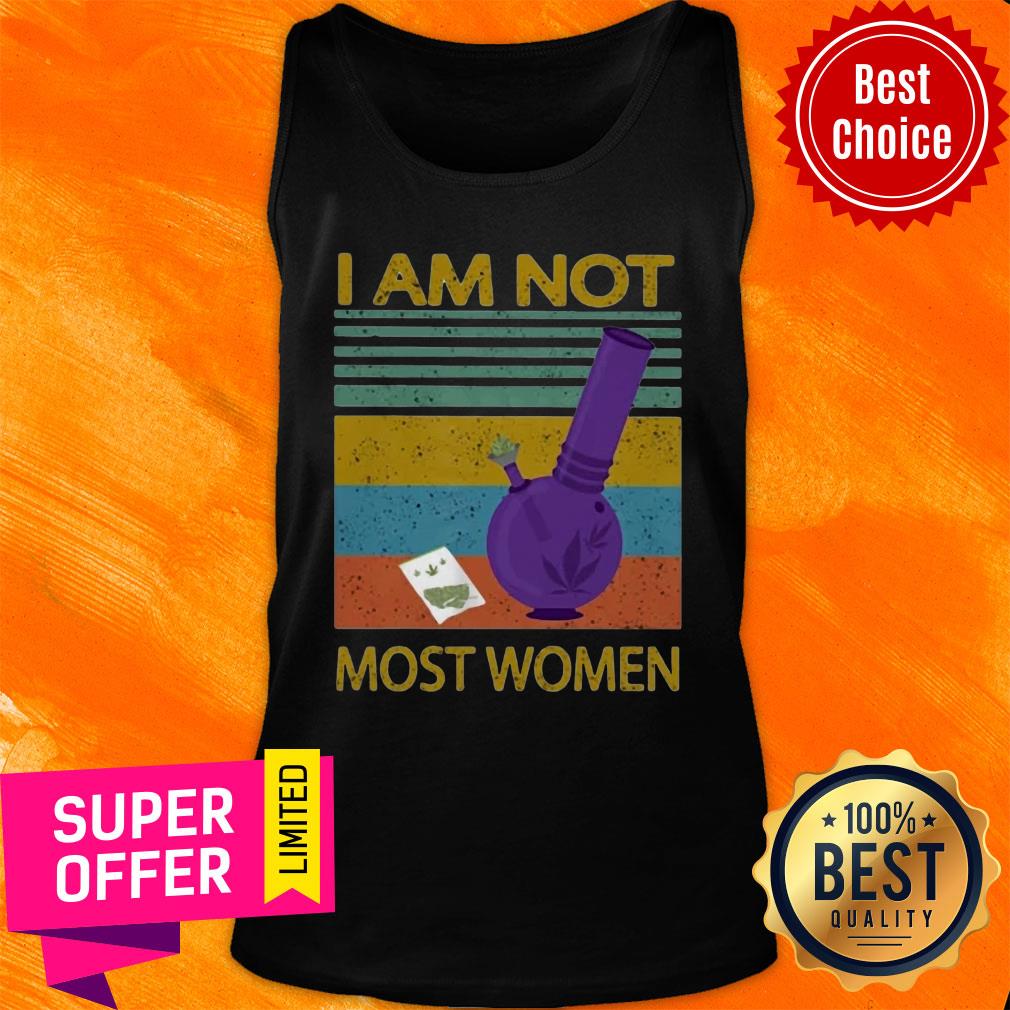 I Am Not Most Women Weed Vintage Retro Shirt - Image 4