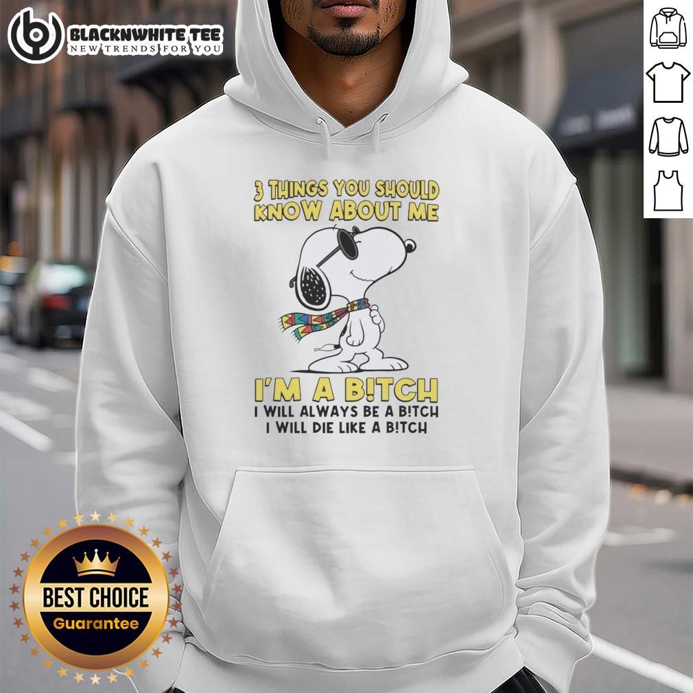 Pretty 3 Things You Should Know About Me I'm A Bitch I Will Always Be A Bitch I Will Die Like A Bitch T-Shirt - Image 2