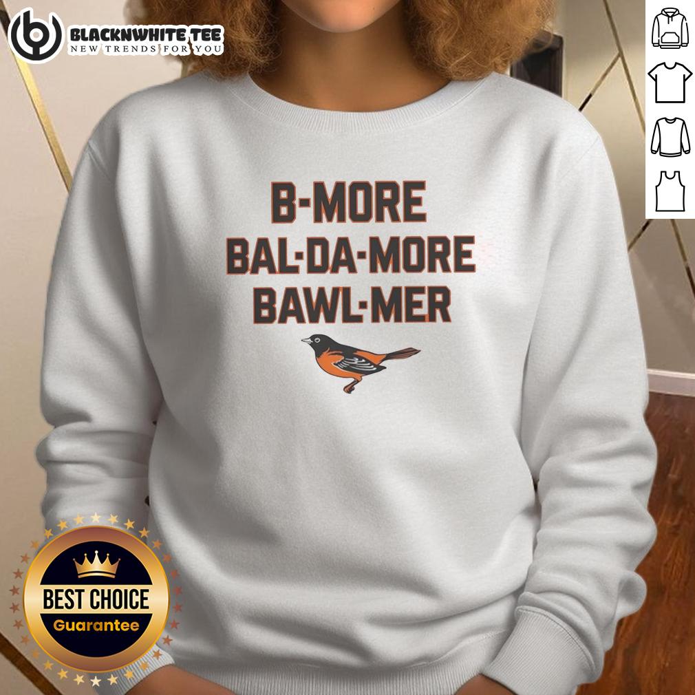 Pretty Baltimore Orioles B More Bal Da More Bawl Mer MLB T-Shirt - Image 5