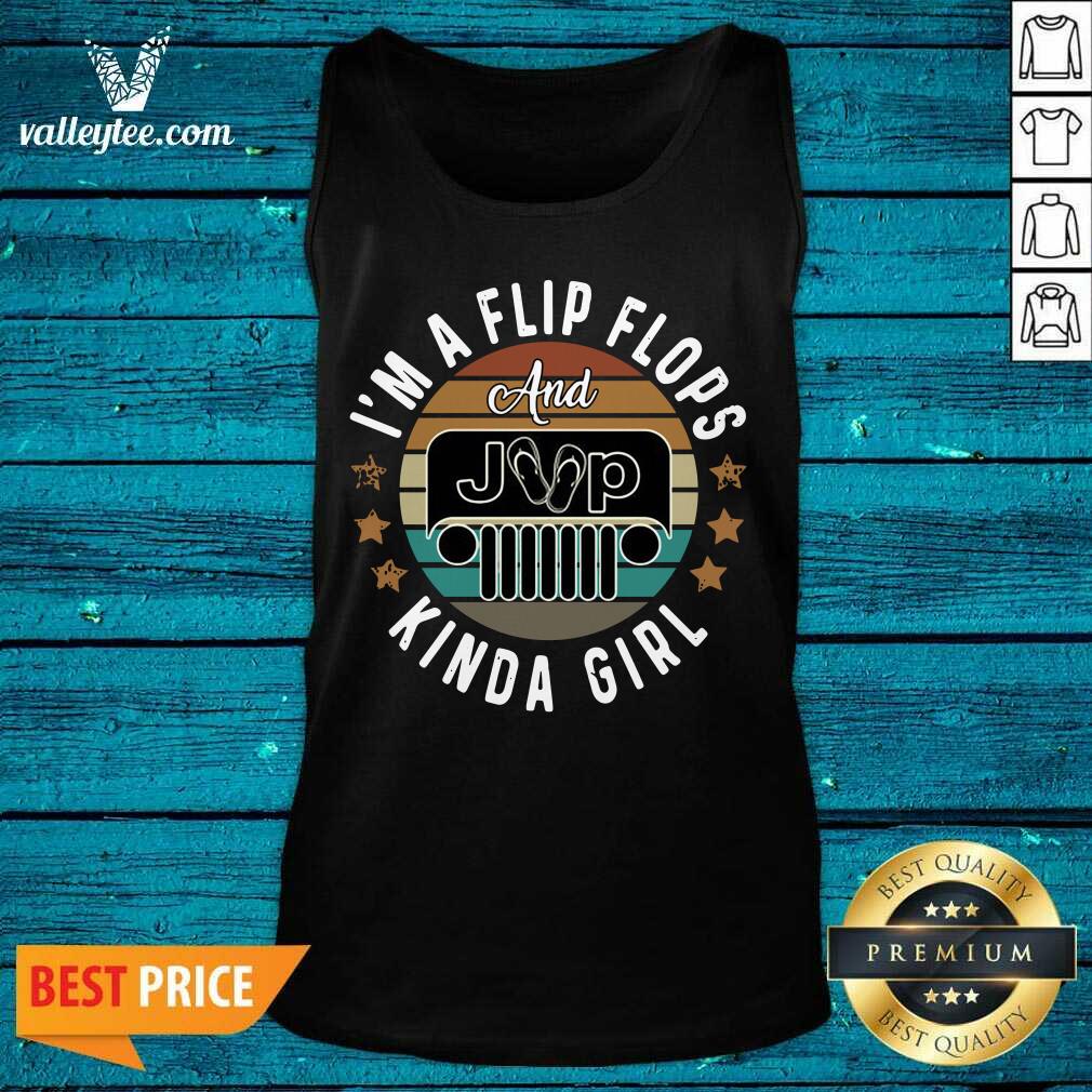 Cool Im A Flip Flops And Jeep Kinda Girl Vintage Shirt - Image 5