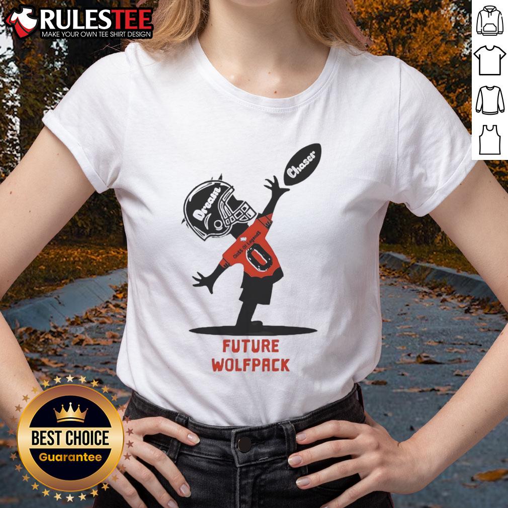 Good Future Wolfpack Dream Chaser Class Of Legends T-Shirt - Image 3