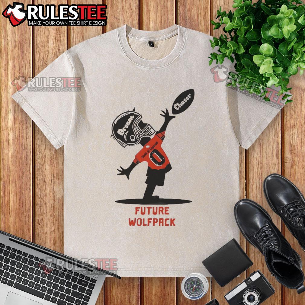 Good Future Wolfpack Dream Chaser Class Of Legends T-Shirt - Image 6