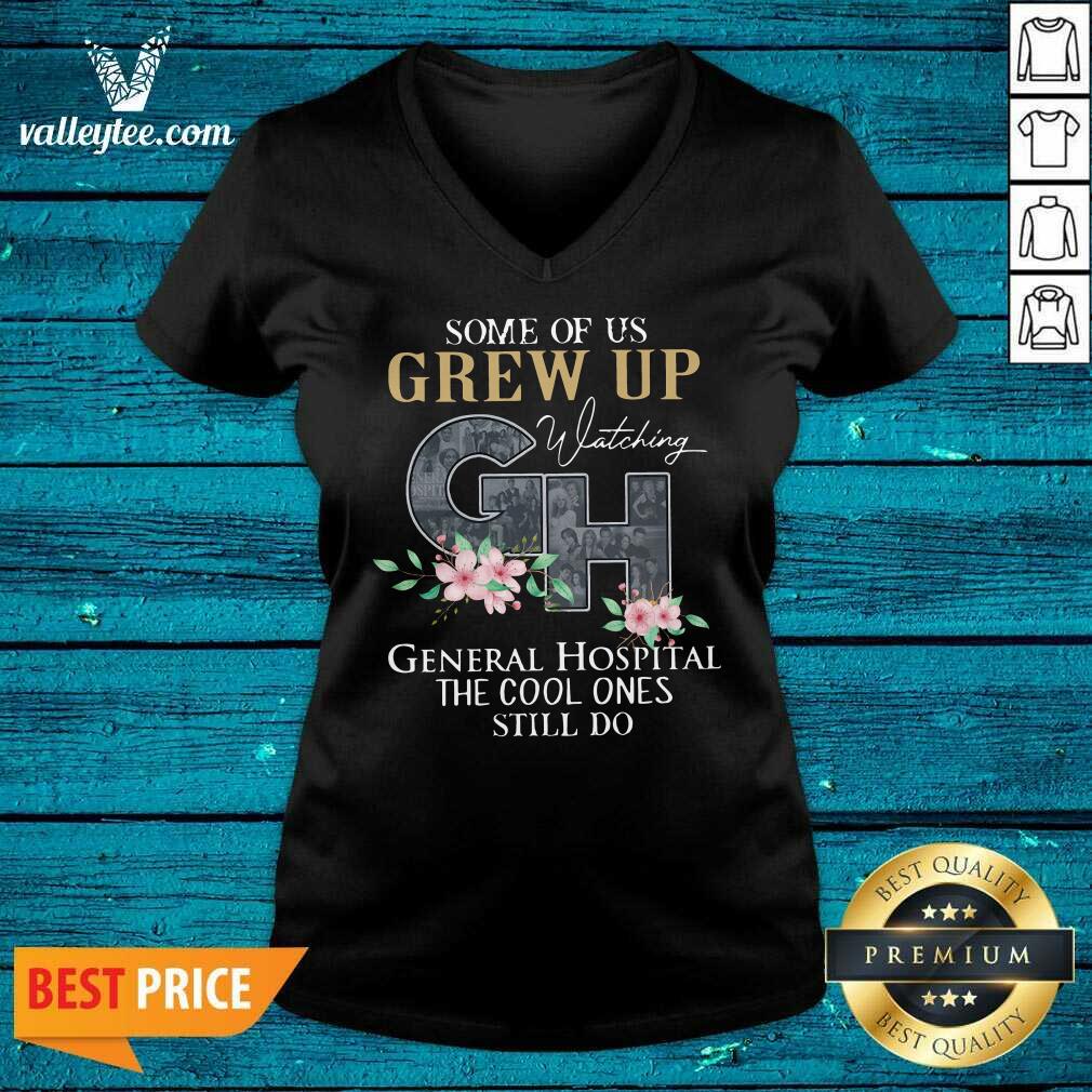 Cool Some Of Us Grew Up Watching GH General Hospital The Cool Ones Still Do Shirt - Image 3