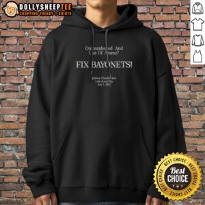 Alternative view of Official Outnumbered And Out Of Ammo Fix Bayonets Joshua Chamberlain Little Round Top July 2 1863 Shirt