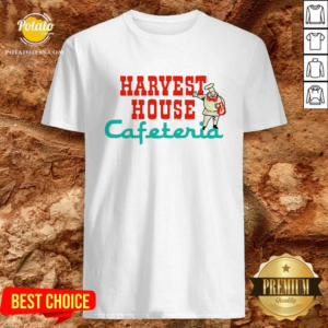 Harvest House Cafeteria T-Shirt