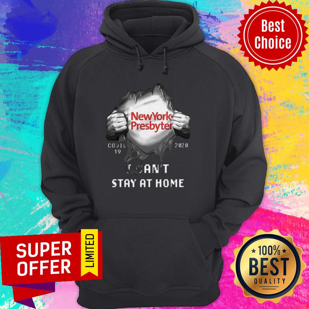 Nice Blood Inside Me NewYork Presbyterian Company Covid-19 2020 Can’t Stay At Home Shirt - Image 3