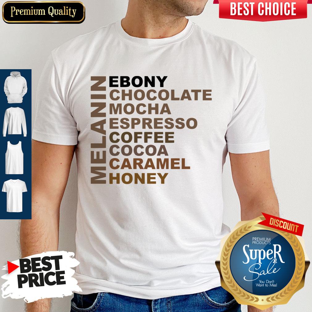 Funny Melanin Ebony Chocolate Mocha Espresso Shirt