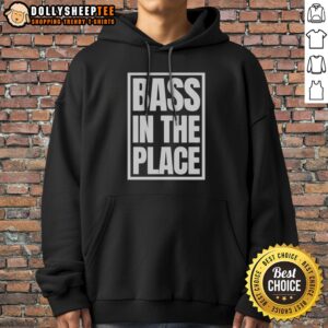 Alternative view of Good Bass In The Place Shirt