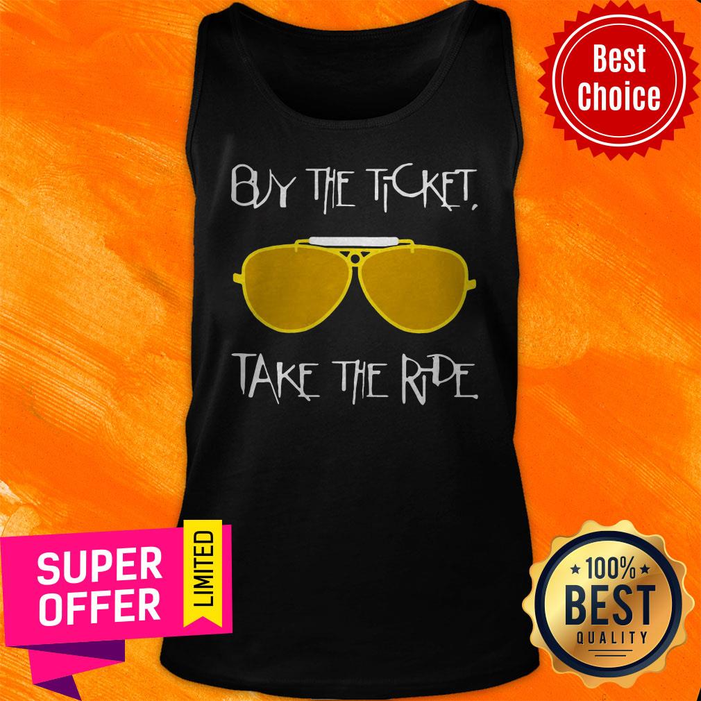 Nice Buy The Ticket Glasses Take The Ride Shirt - Image 5