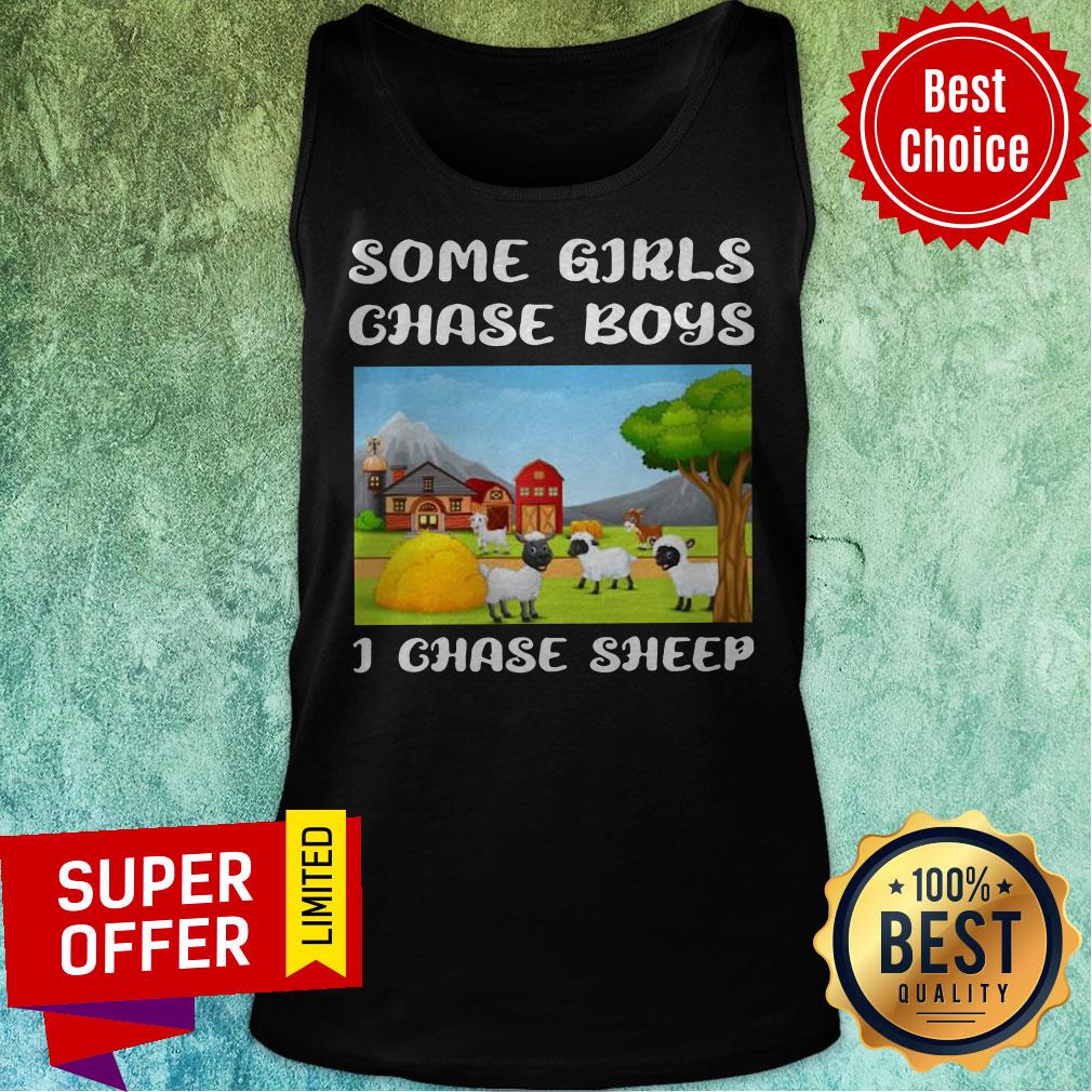 Nice Some Girls Chase Boys I Chase Sheep Shirt - Image 5