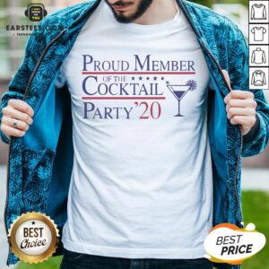 Proud Member Of The Cocktail Party 2020 Shirt