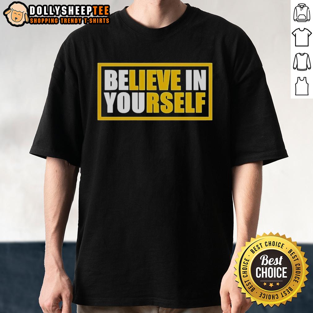 Top Believe In Yourself T-Shirt