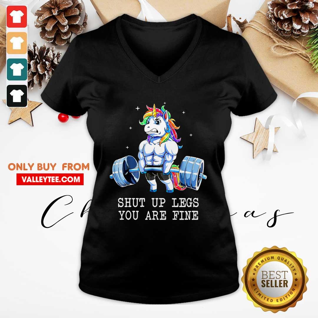 Unicorns Shut Up Legs You Are Fine Shirt - Image 3