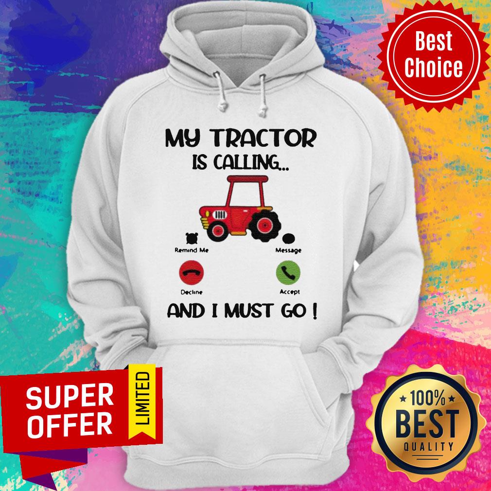 Official My Tractor Is Calling And I Must Go Shirt - Image 3