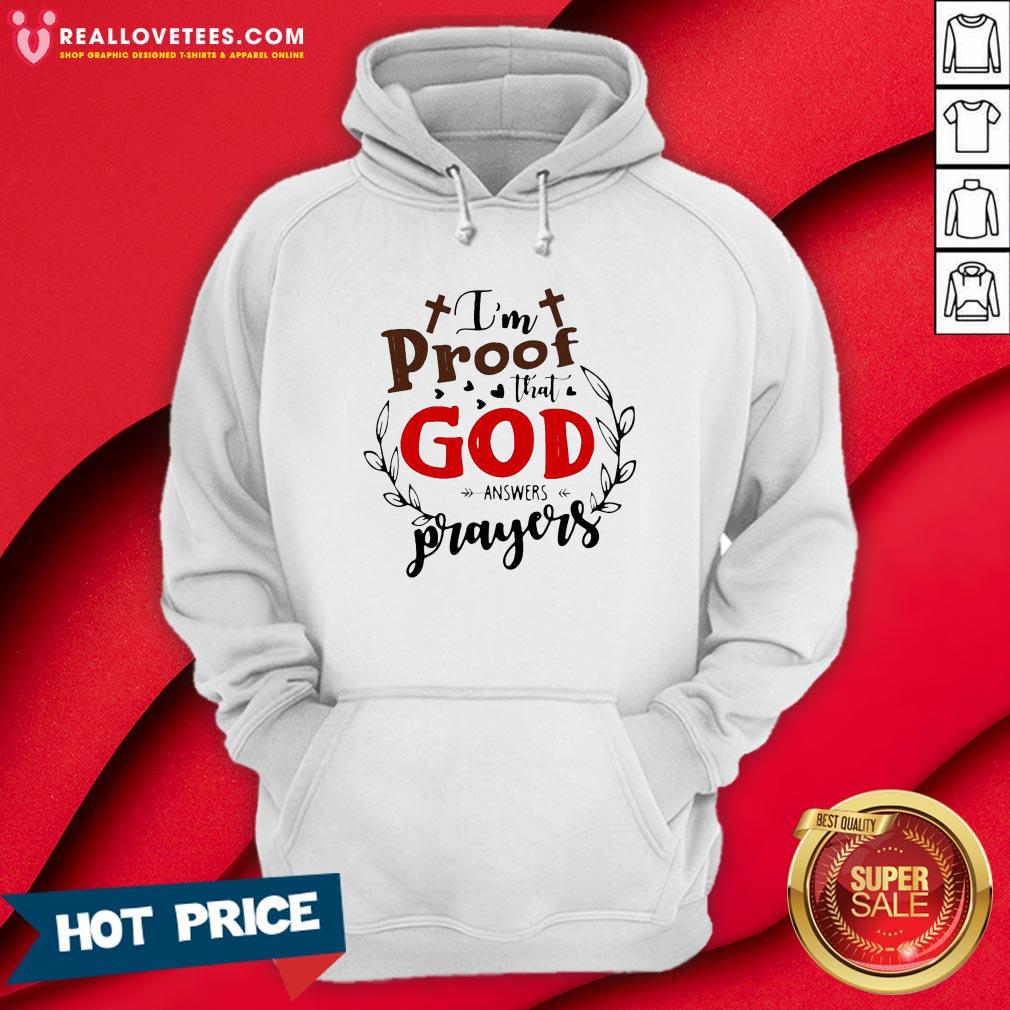 Perfect I’m Proof That God Answers Prayers Shirt - Image 4