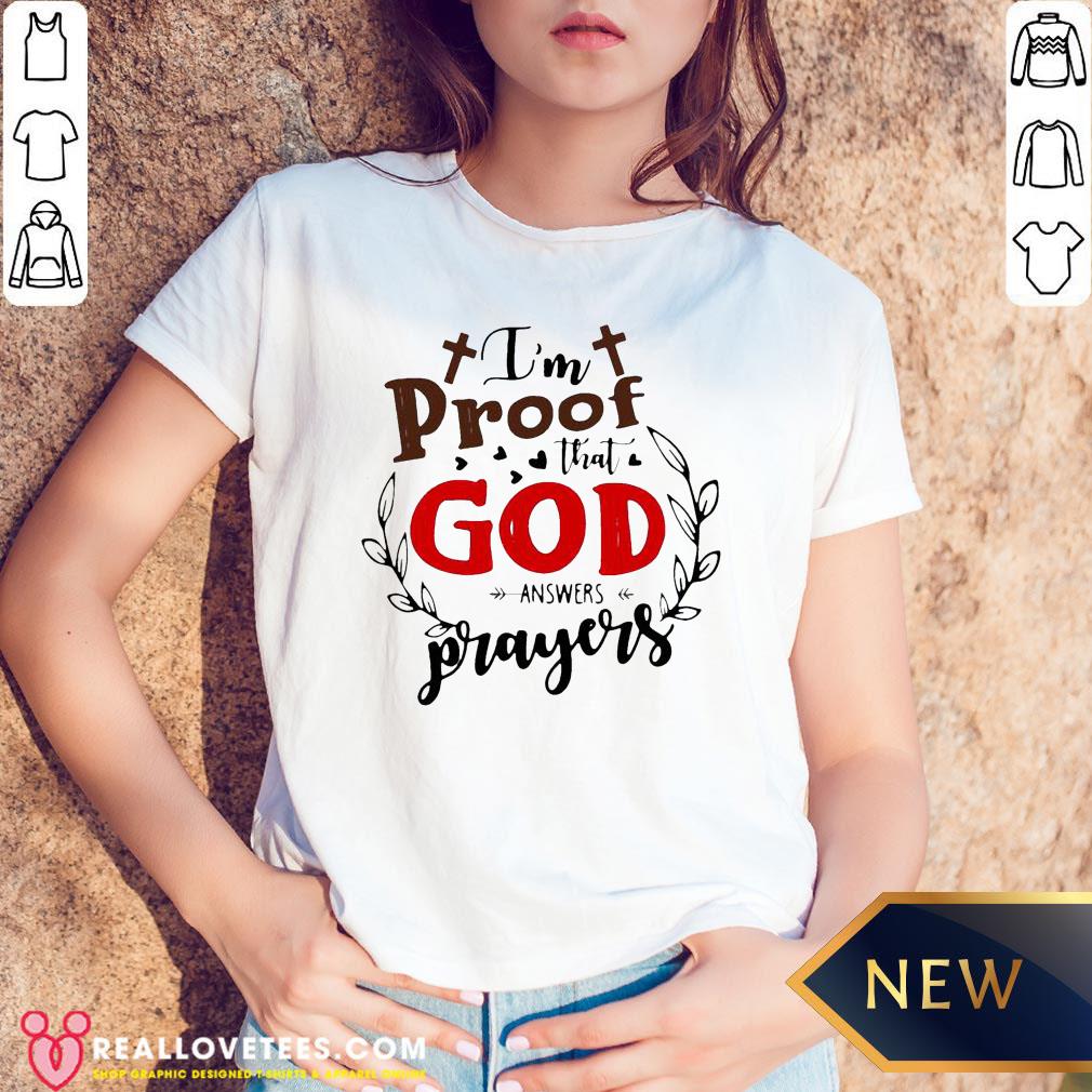Perfect I’m Proof That God Answers Prayers Shirt - Image 5