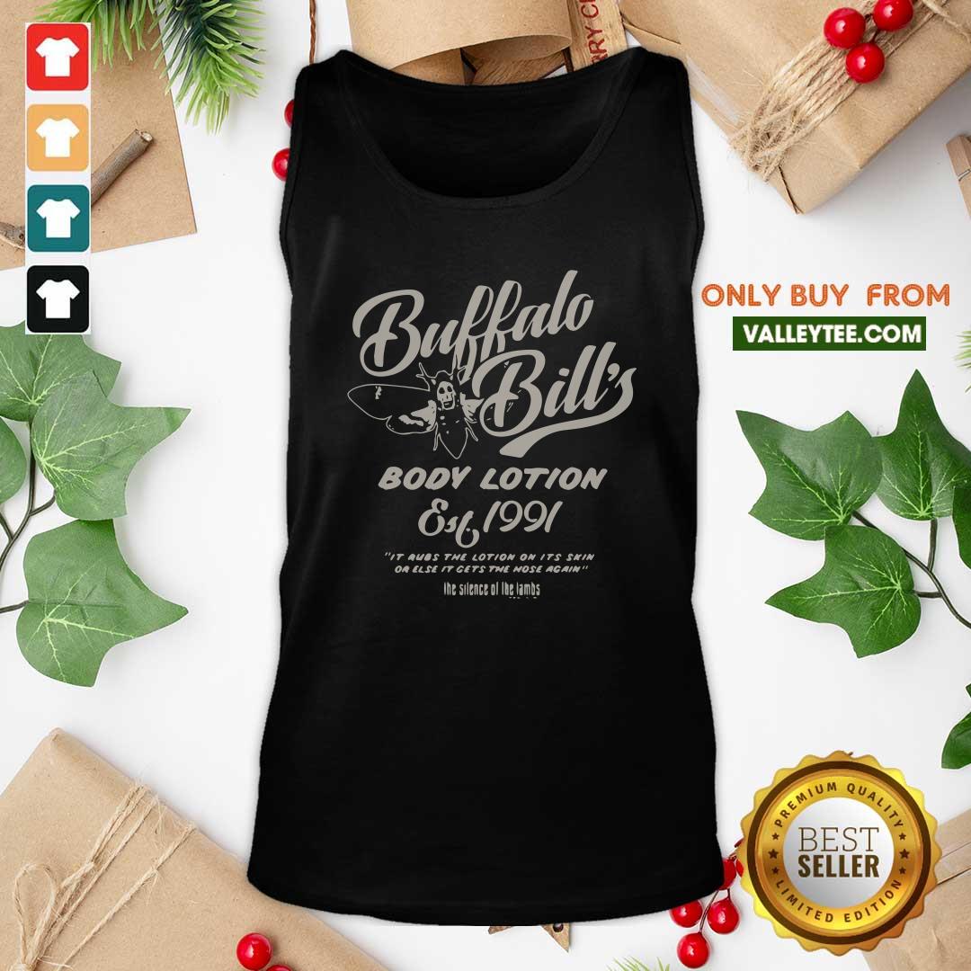 Pro Buffalo Bills Body Lotion Silence Of The Lambs Est 1991 It Rubs The Lotion On Its Skin Or Else Shirt - Image 2