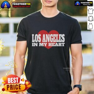 Pretty Los Angeles In My Heart T-Shirt