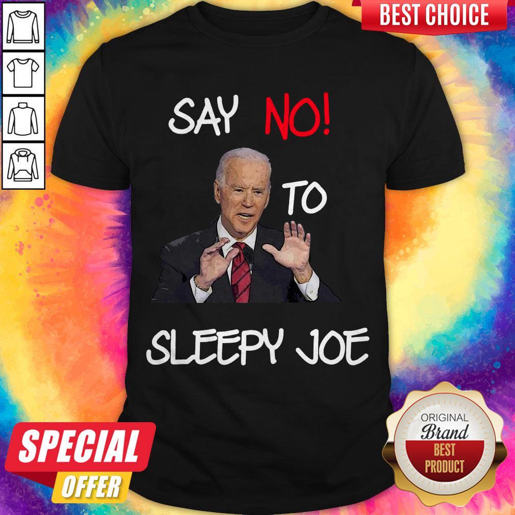 Top Joe Biden Say No To Sleepy Joe Shirt
