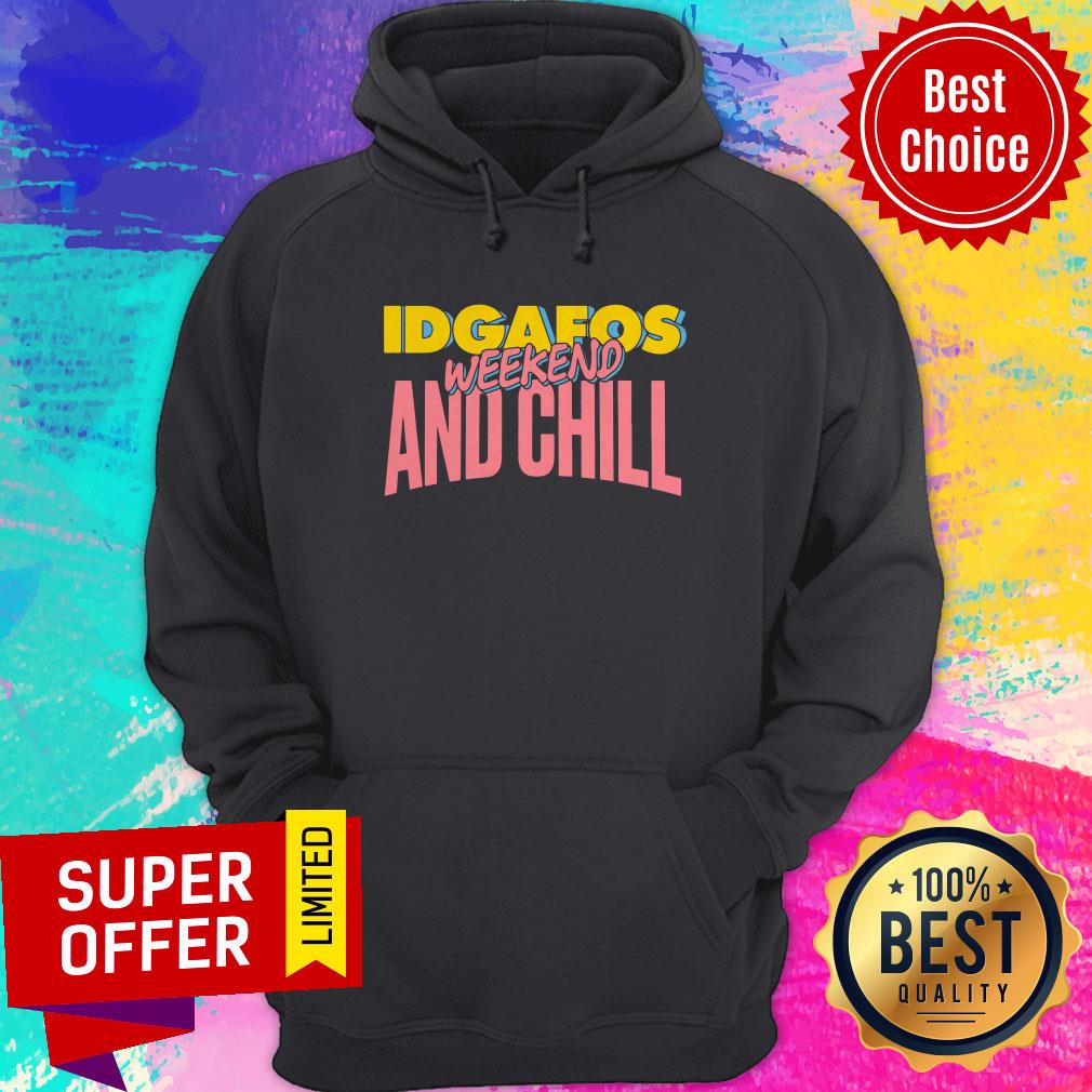 Awesome Idgafos Weekend And Chill Shirt - Image 2