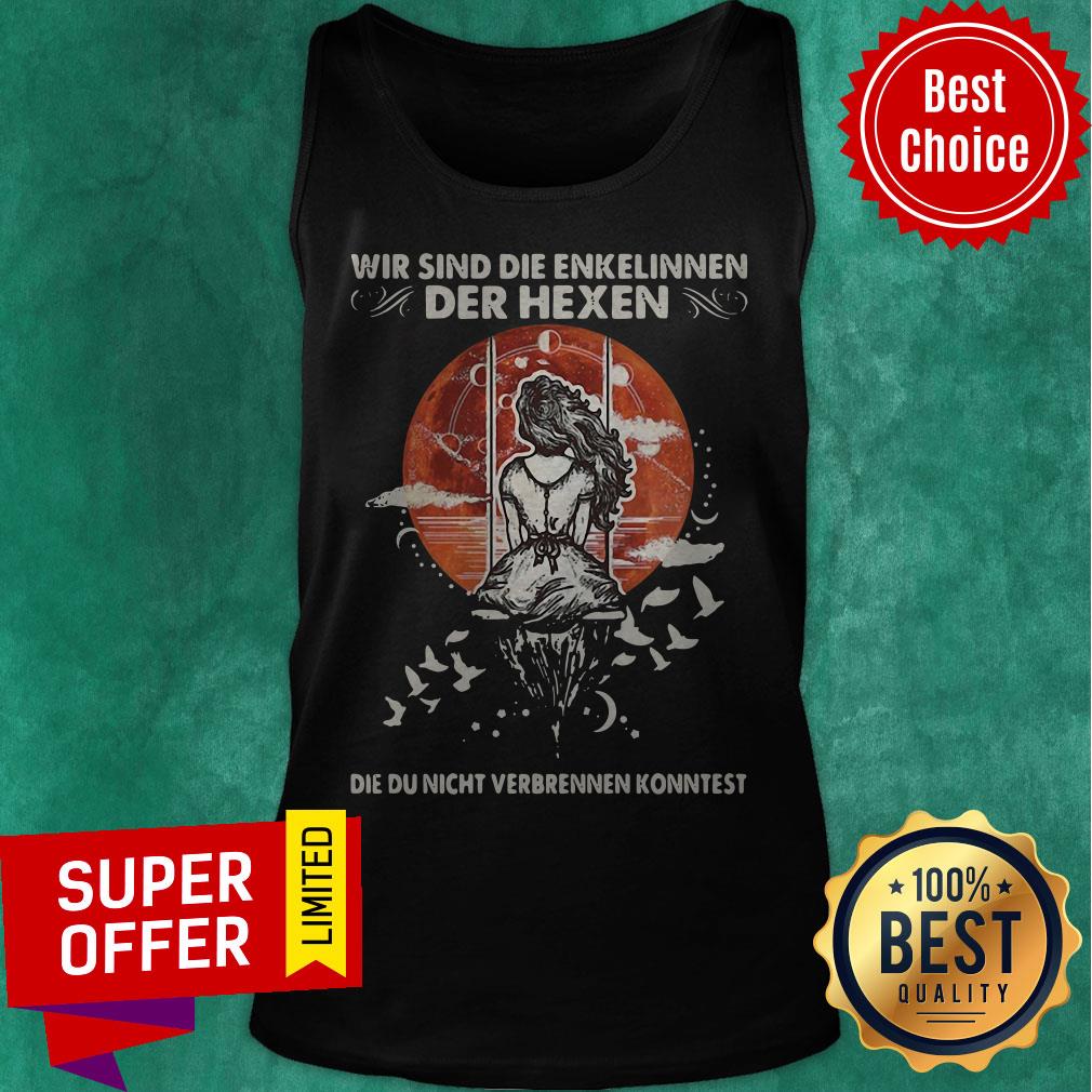 Wir Sind Die Enkelinnen Der Hexen Die Ihr Nicht Verbrennen Konntet Shirt - Image 5