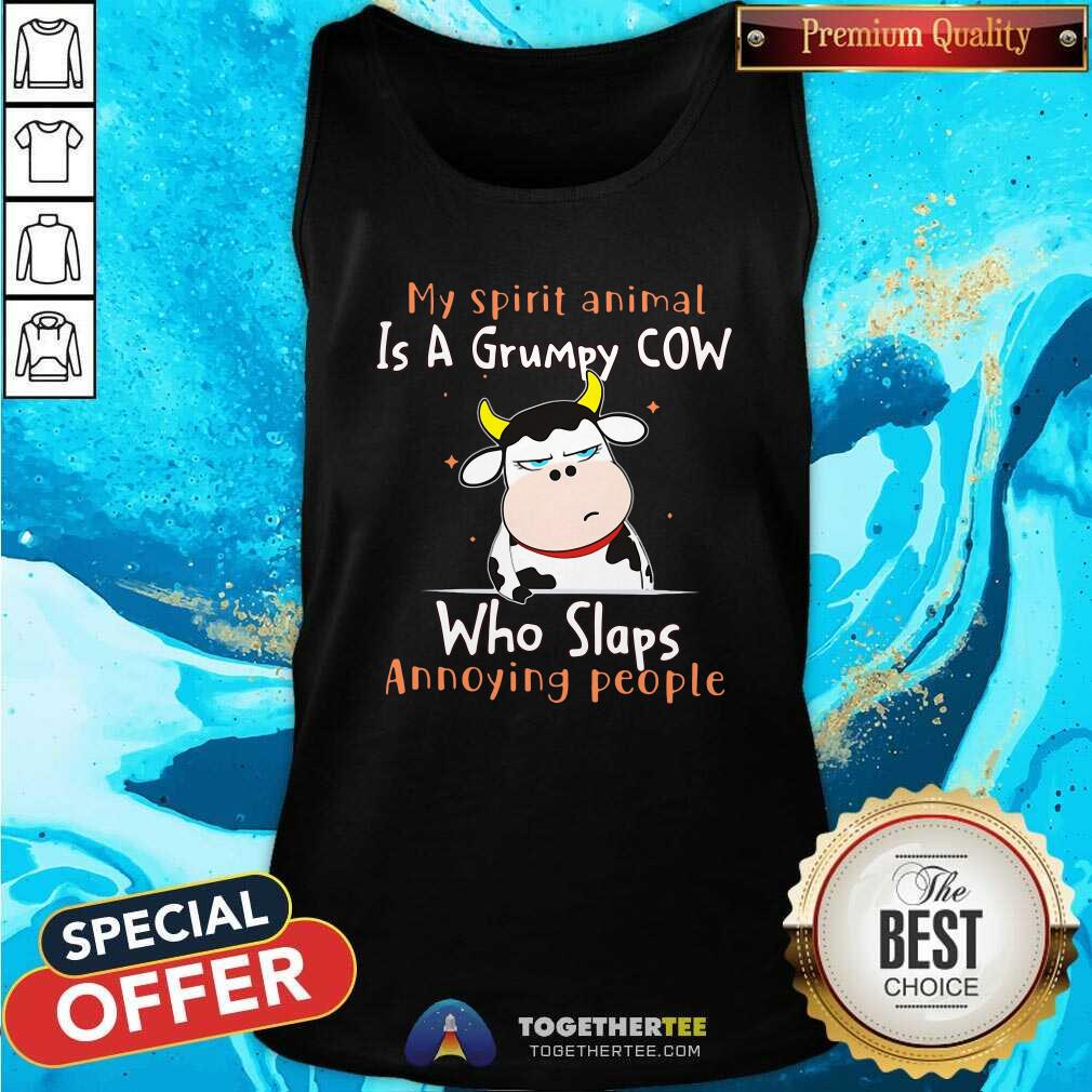Cute My Spirit Animal Is A Grumpy Cow Who Slaps Annoying People Shirt - Image 4