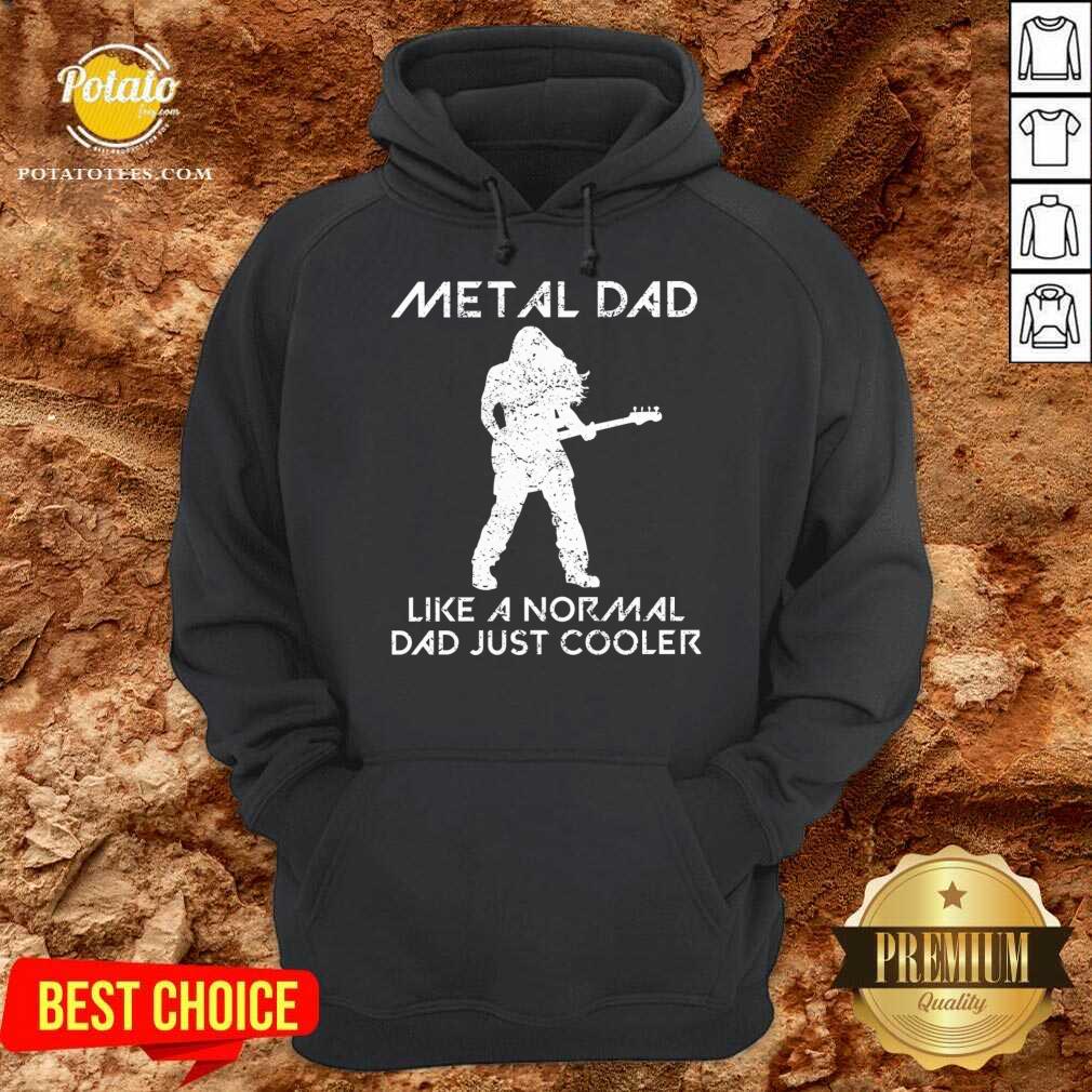 Funny Metal Dad Saying Rock Music Father Quote Gift Shirt - Image 5