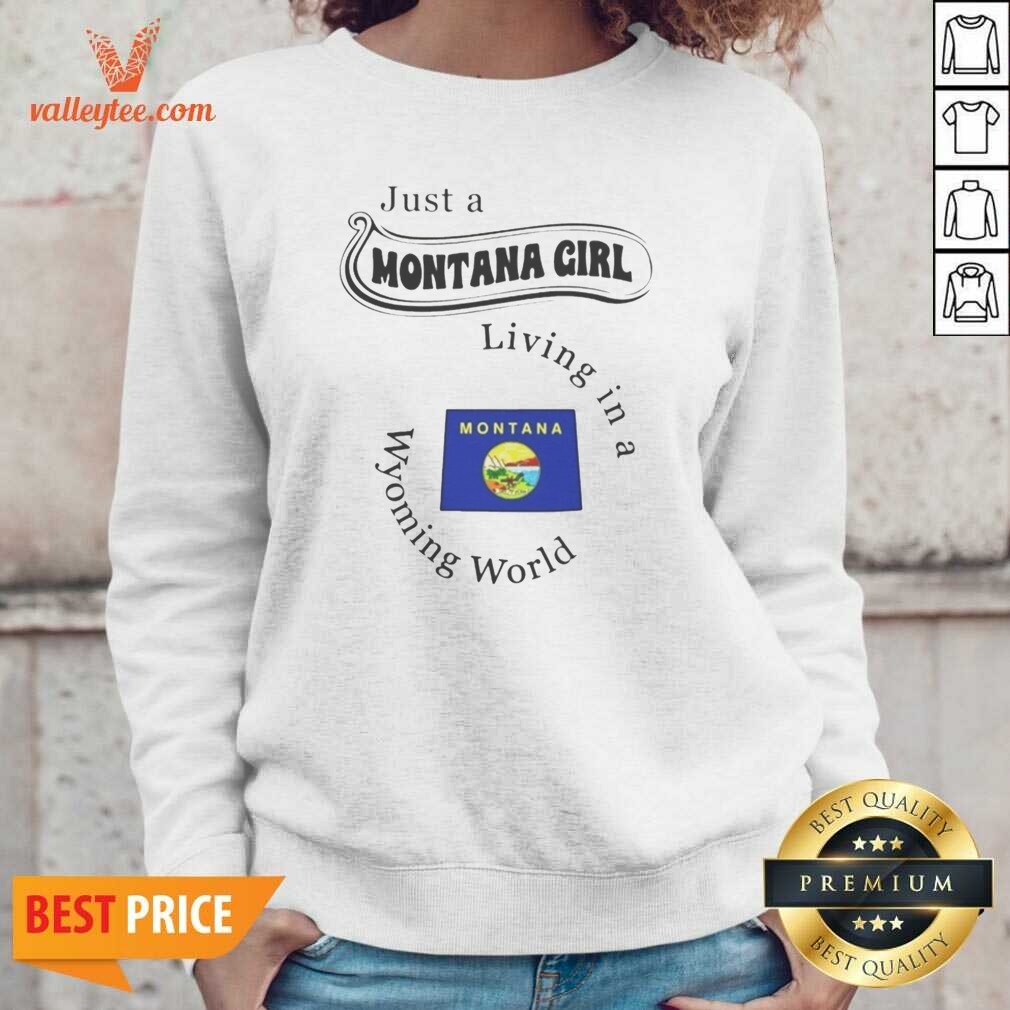Original Just A Montana Girl Living In A Wyoming World Montana Flag Shirt - Image 3