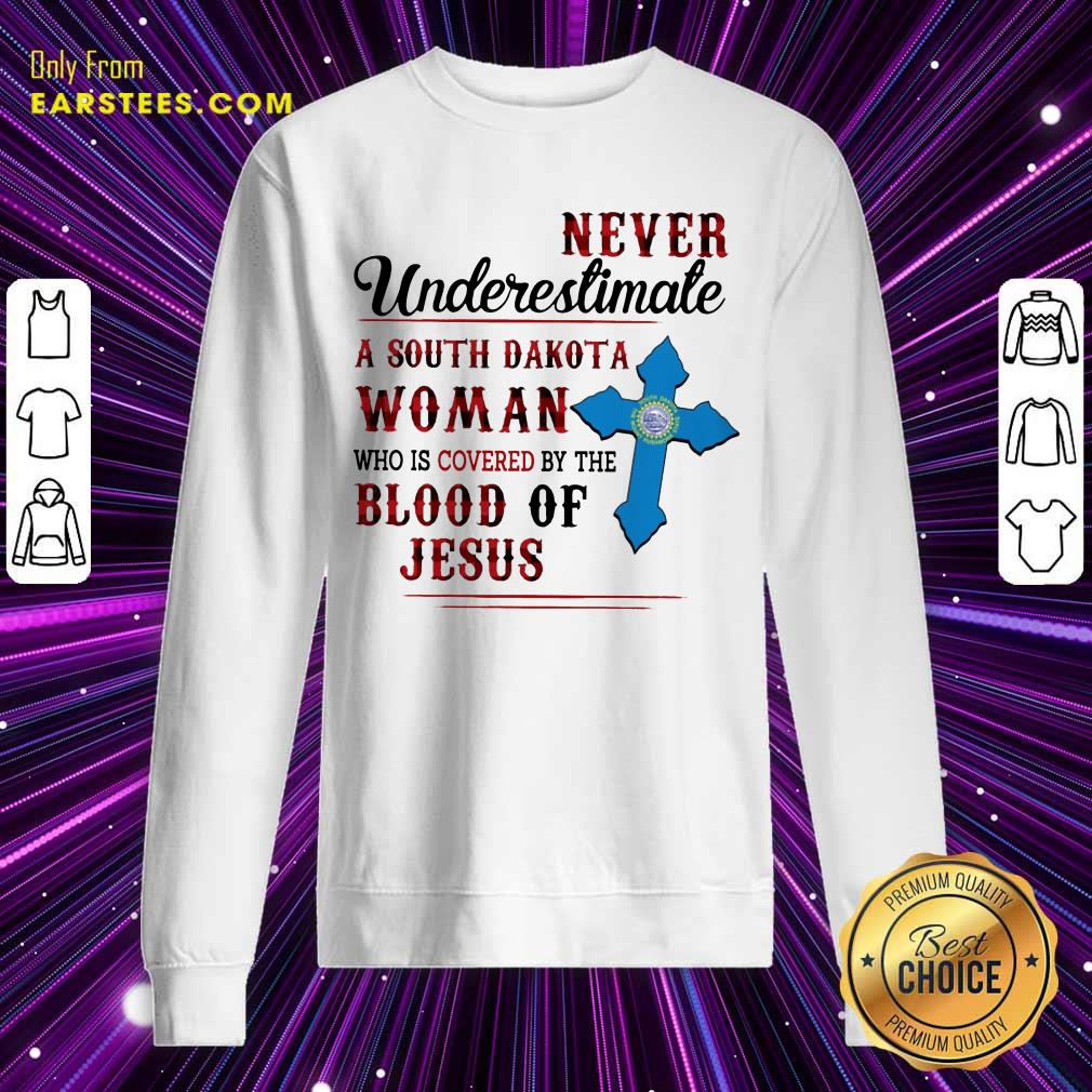 Pretty Never Underestimate A South Dakota Blood Of Jesus Shirt - Image 3