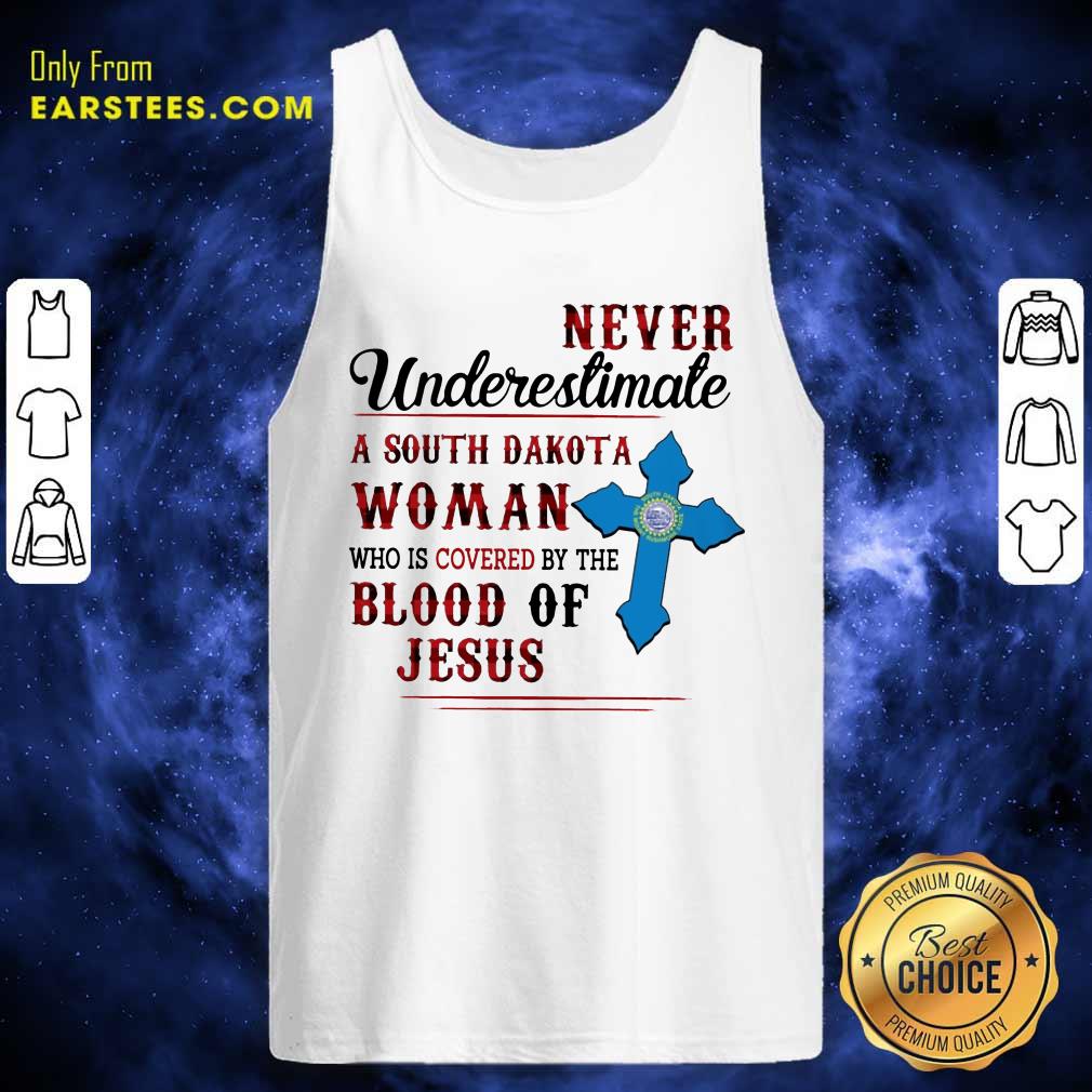 Pretty Never Underestimate A South Dakota Blood Of Jesus Shirt - Image 2