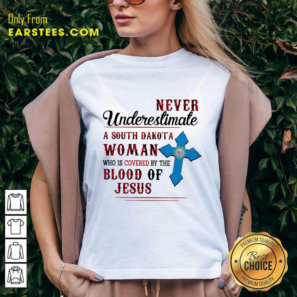 Pretty Never Underestimate A South Dakota Blood Of Jesus Shirt - Image 5