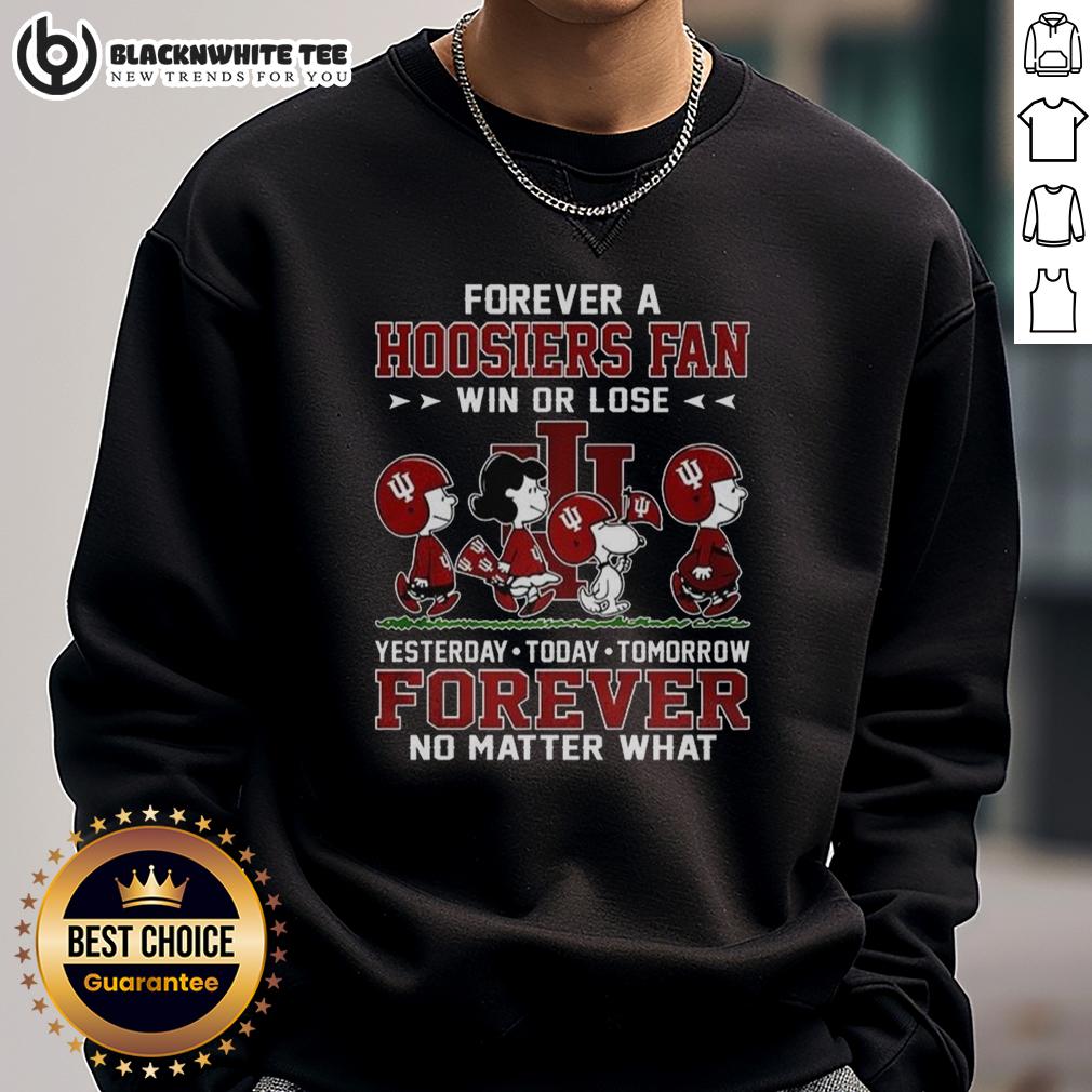 Top The Peanuts Forever A Indiana Hoosiers Fan Win Or Lose Yesterday Today Tomorrow Forever T-Shirt - Image 5
