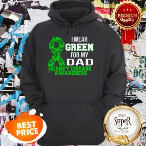 Alternative view of Nice I Wear Green For My Dad Kidney Disease Awareness Shirt