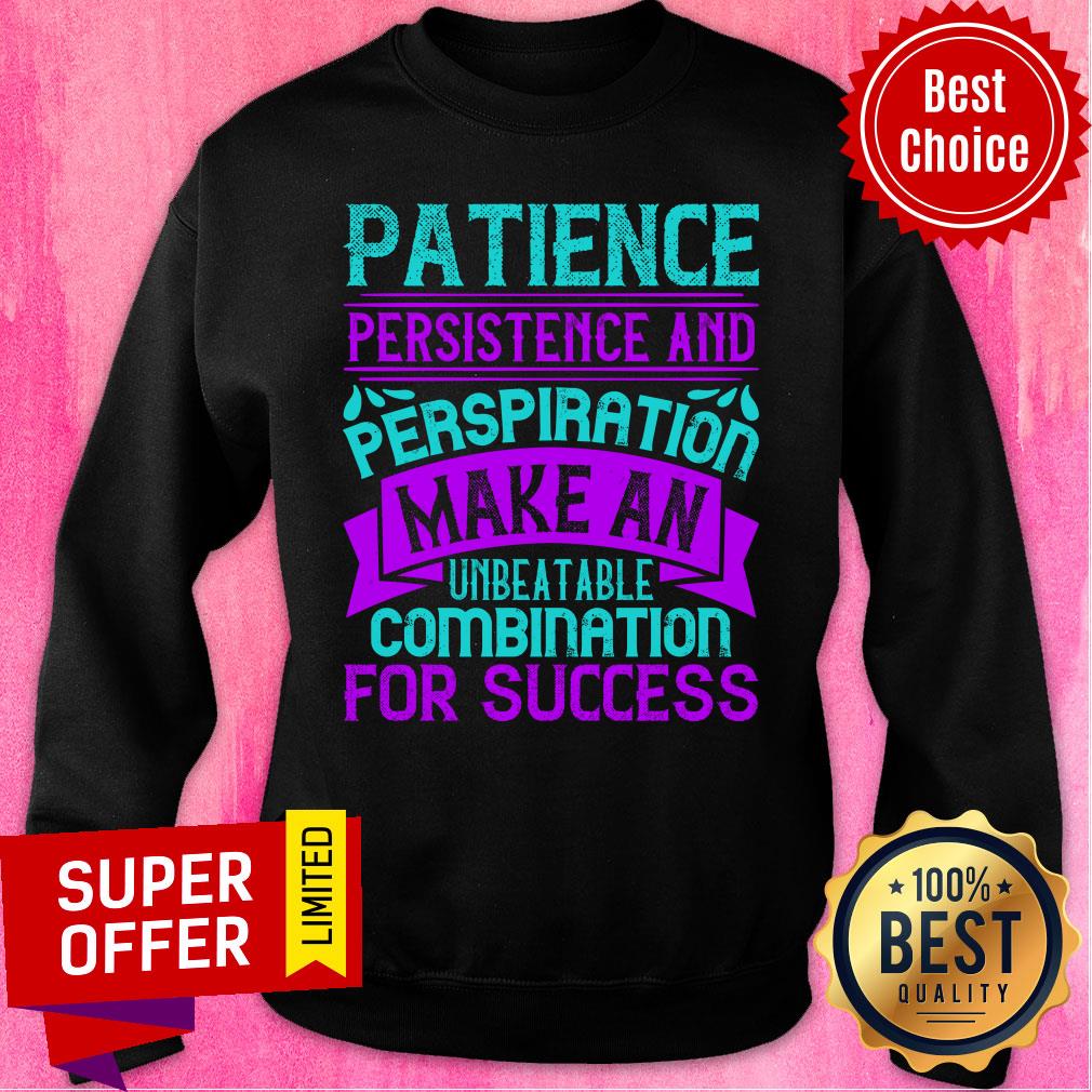 Patience Persistence And Perspiration Shirt - Image 5