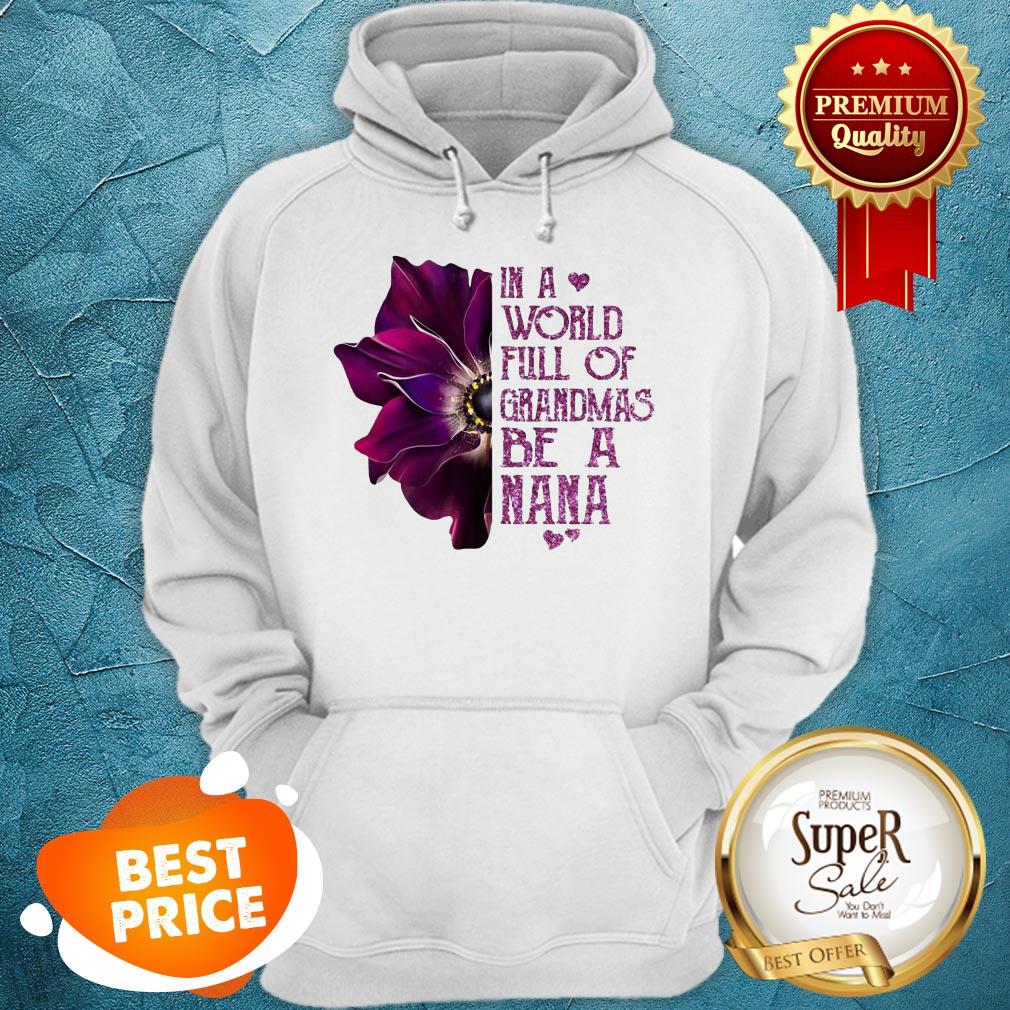 Nice In A World Full Of Grandmas Be Nana Purple Anemone Flower Shirt - Image 5