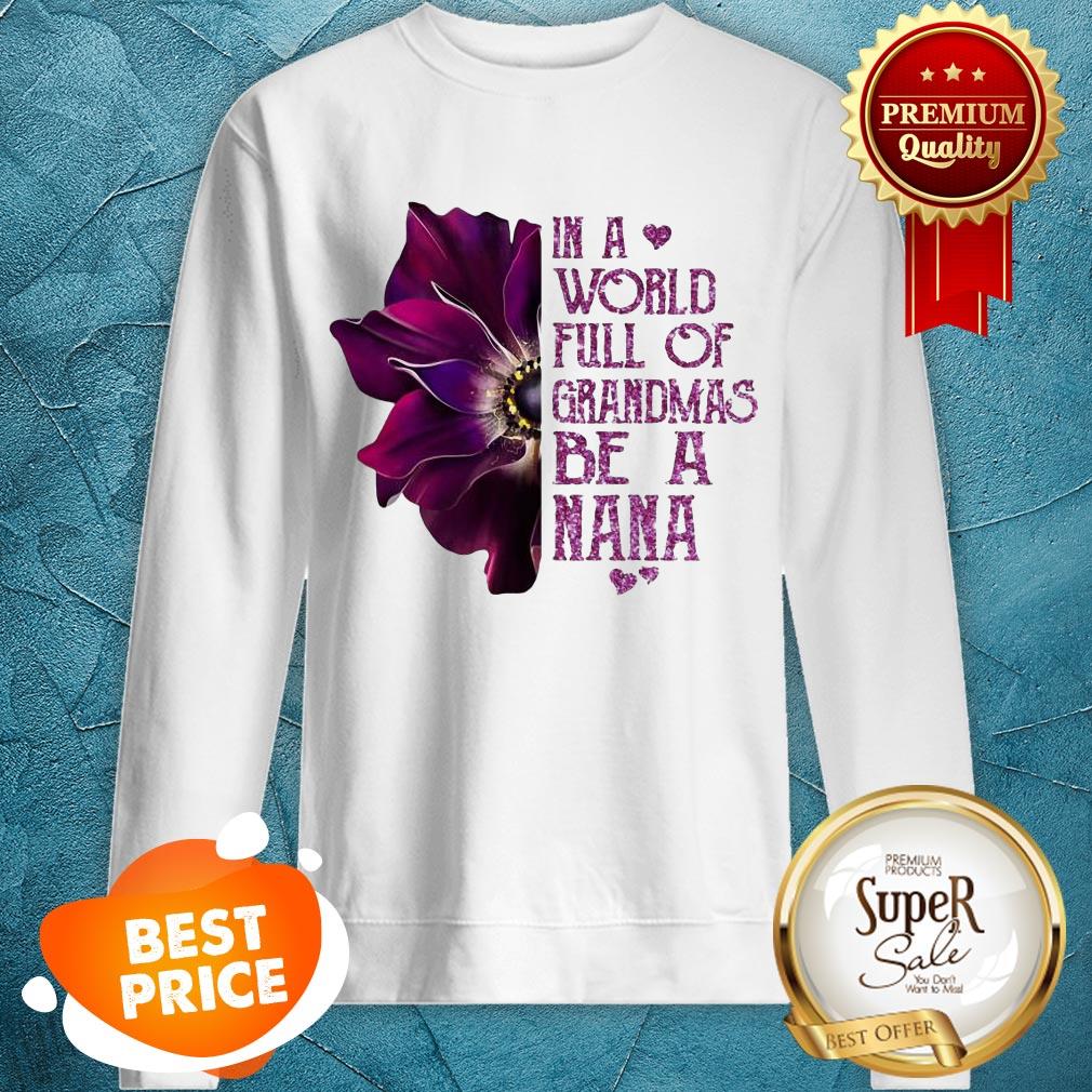Nice In A World Full Of Grandmas Be Nana Purple Anemone Flower Shirt - Image 2