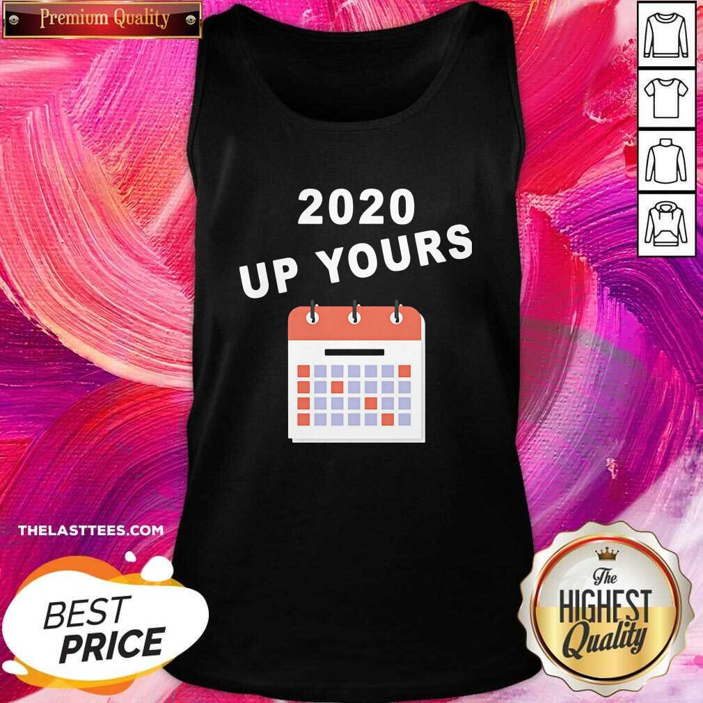 Beautiful 2020 Up Yours Shirt - Image 3